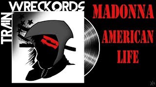 TRAINWRECKORDS: &quot;American Life&quot; by Madonna