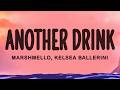 Marshmello - Another Drink (Lyrics) ft. Kelsea Ballerini