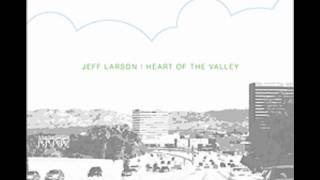 Jeff Larson - Heart Of The Valley