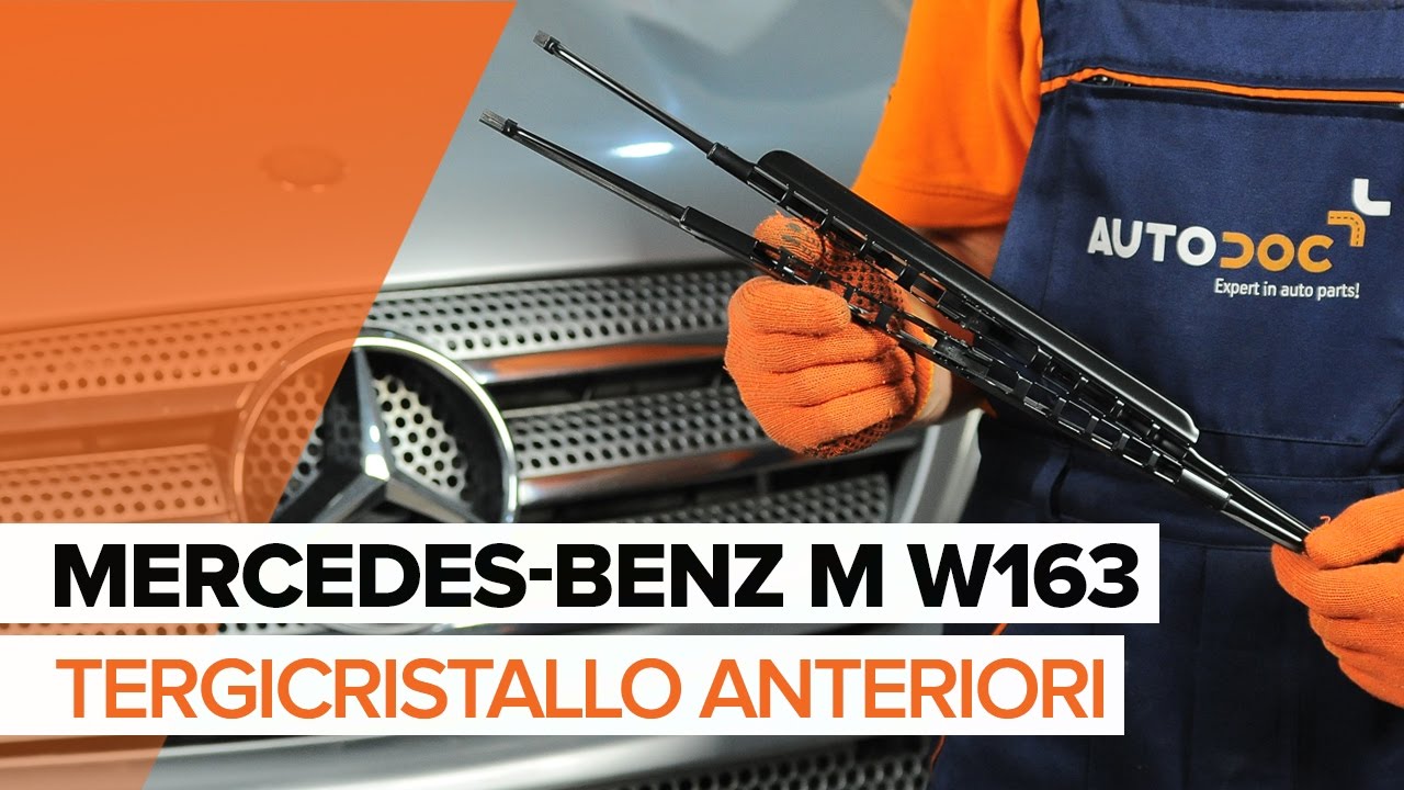 Come cambiare spazzole tergicristallo della parte anteriore su Mercedes ML W163 - Guida alla sostituzione