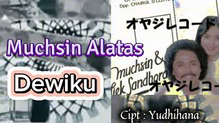 Download lagu Muchsin Alatas - Dewiku (Cipt : Yudhihana) mp3 Download lagu Muchsin Alatas - Dewiku (Cipt : Yudhihana) mp3