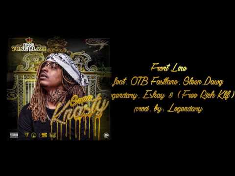 FrontLine- ft OTB Fastlane Sleep Dawg Legendary EsKay Free Rich Kliff (Prod by Legendary)