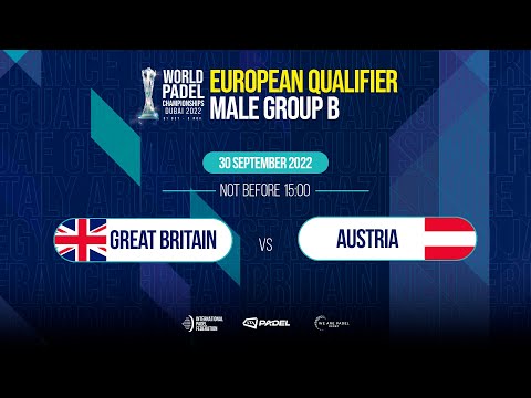 European Qualifier Male Tier 2 - Great Britain vs Austria - World Padel Championships 2022
