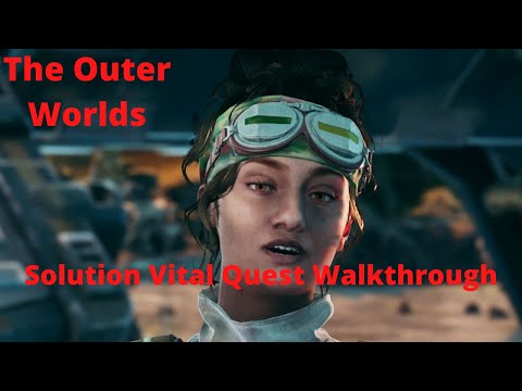 The Outer Worlds Solution Vital Quest Walkthrough