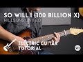 So Will I (100 Billion X) - Hillsong United - Electric guitar tutorial