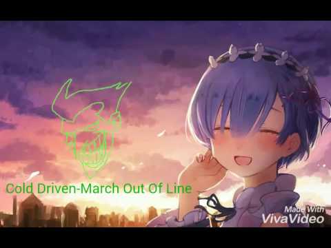 [Nightcore]Cold Driven-March Out Of Line
