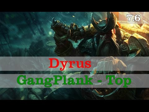Dyrus - Gangplank vs Nautilus - Top Season 7 Patch 7.6 (Ranked GamePlay)