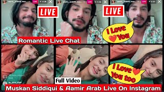 Muskan Siddiqui and Aamir arab live today on instagram | Girlfriend and Boyfriend Romantic Live