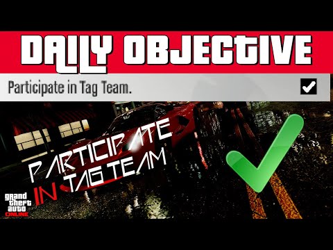 Participate in Tag Team DAILY OBJECTIVE GUIDE GTA ONLINE