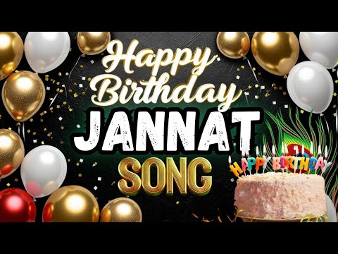 Happy Birthday Jannat 🎂 | Jannat Happy Birthday Song 🎉 | Jannat WhatsApp Status 🎈