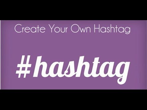 Create Your Own Hashtag