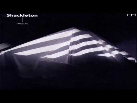 fabric 55 - Shackleton (2010) [Continuous Mix]