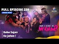 Full Episode 239 मे आई कम इन मैडम Baba Sajan Ke Jalwe May I Come In Madam