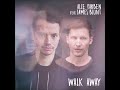 Alle Farben Walk Away Audio Ft James Blunt