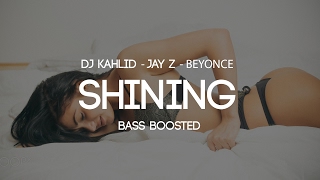 DJ Khaled - Shining ft. Beyoncé & Jay Z (Bass Boosted)