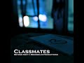 Classmates Official Audio