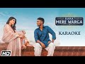 KAKA : MERE WARGA | Karaoke Version | Sukh-E | Akanksha Puri | Latest Punjabi Hit Song | Love Songs