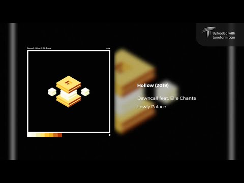 Dawncall feat. Elle Chante - Hollow (2019) | Future Garage