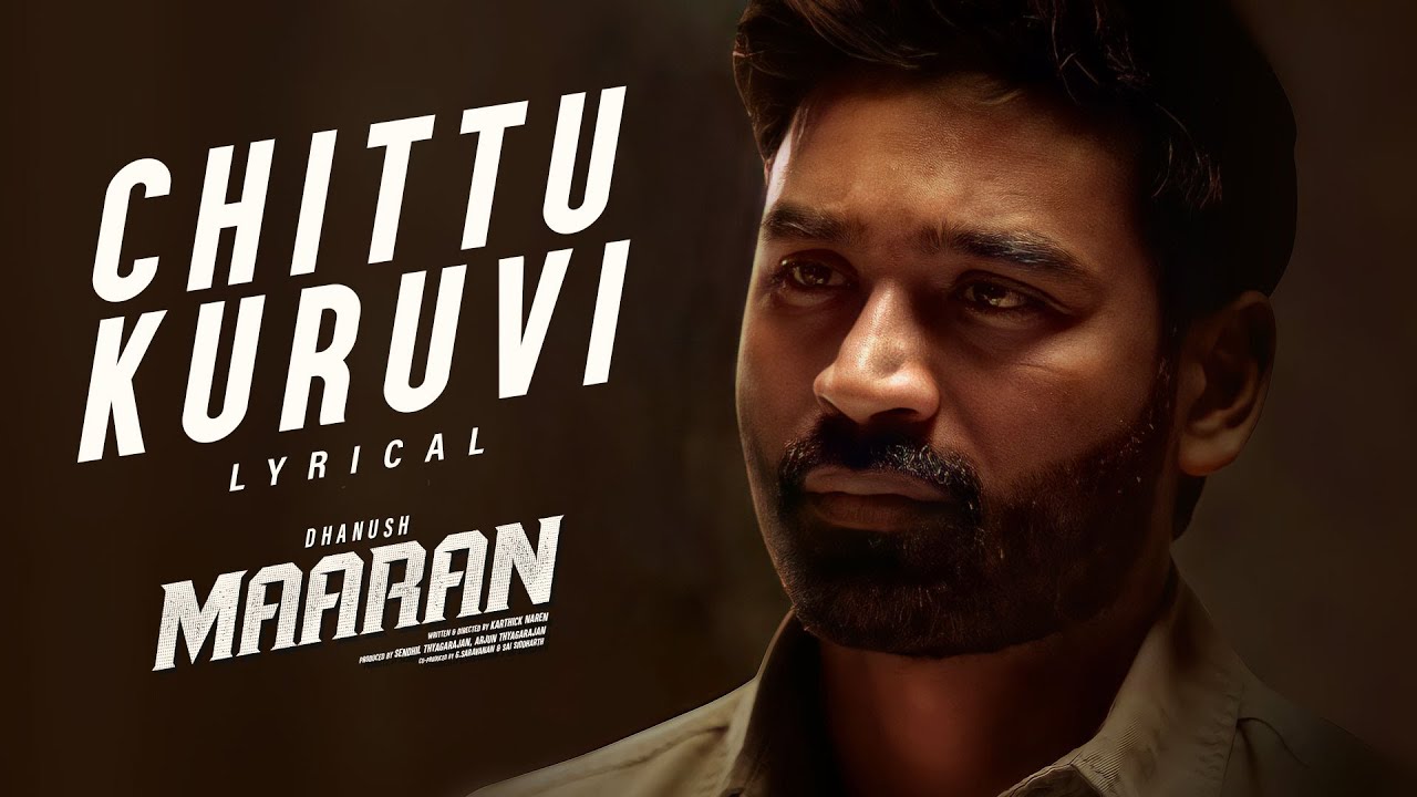 Chittu Kuruvi Song Lyrics | Maaran | Dhanush