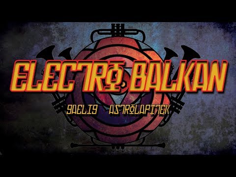 Mix electro balkan 2 gaelig - Astrolapitek