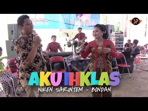 AKU IKHLAS   - NIKEN SARINTEN Feat BONDAN / DJ ENTERTAINMENT #SPPRODUCTION