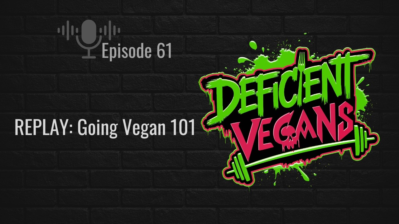 REPLAY: Going Vegan 101