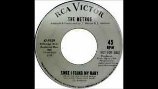 The Metros-Since I Found My Baby