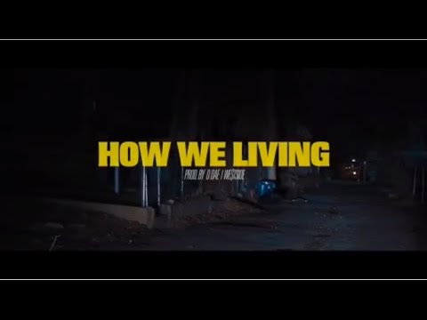 WillThaRapper X Bandhunta Izzy- How We Livin (Official Visual)