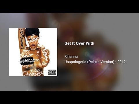 Rihanna - Get It Over With (639Hz)