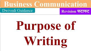 Purpose of writing, Business Communication,