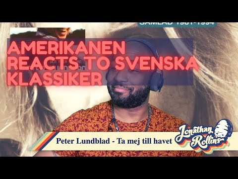 Amerikanen Reacts to Svenska Klassiker: Peter Lundblad - Ta mej till havet