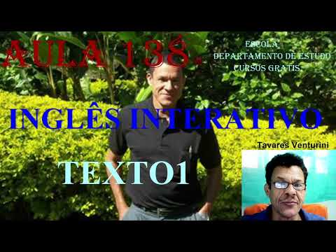 AULA 138 - INGLÊS INTERATIVO - TEXTE1