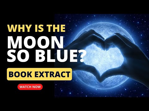 READ, WONDER and RE-CONNECT:  Why is the Moon so Blue? [Book Excerpt]