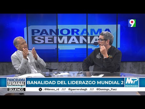 Banalidad del liderazgo Mundial / ¿Fracasó la Justicia? | Panorama Semanal