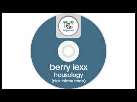 Berry Lexx - Housology (Nick Tohme Remix)