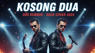 Download lagu DUO KEMBAR – KOSONG DUA (ROCK COVER 2025) mp3
