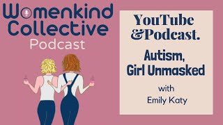 Autism -  Girl Unmasked with Emily Katy