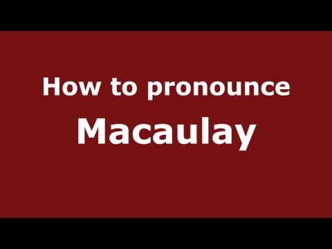 How to Pronounce Macaulay - PronounceNames.com