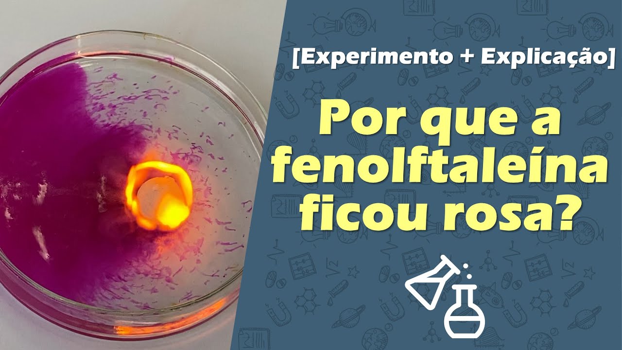 Por que a fenolftaleína ficou rosa? [Experimento + Explicação] Prof. Emiliano
