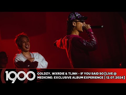 Coldzy, Wxrdie & tlinh - If You Said So [LIVE @ MEDICINE: Exclusive Album Experience | 12.07.2024]