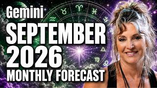 GEMINI: SEPTEMBER 2026: EVERYTHING IS ABOUT TO MAKE SENSE
