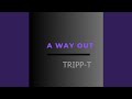 A Way Out