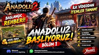 ANADOLU2 BAŞLIYORUZ BÖLÜM 1!🔥BAŞLANGIÇ REHBERİ!🔥İLK VİDEODAN İTEMLER TAMAM!🔥NASI