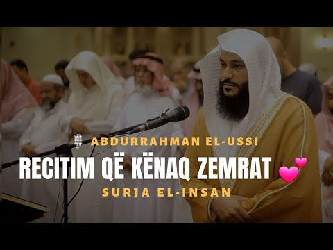 Recitim që kënaq zemrat - Surja el-Insan - Abdurrahman el-Ussi