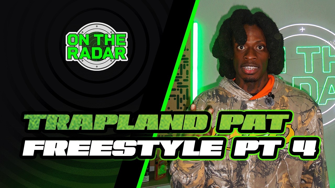 The Trapland Pat "On The Radar" Freestyle (PART 4)