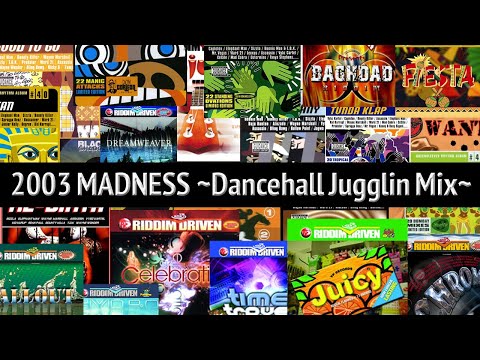 【Riddim Collection】2003 MADNESS ~Dancehall Jugglin Mix~ by OBA-P (STEREO CRAVA)