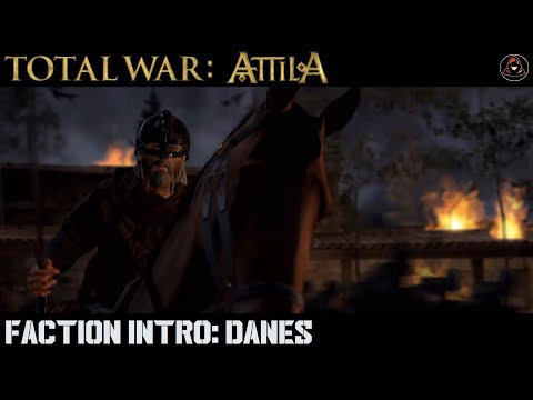 Total War: Atilla - Faction Intro - Danes