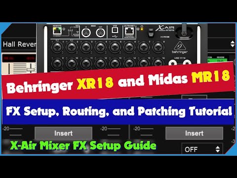 Behringer XR18 Built-in FX Plugins Routing, Patching, and Setup Tutorial - Midas MR18 Too! FX Rack