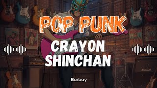 Download lagu SOUNDTRACK CRAYON SHINCHAN (POP PUNK COVER) By BaiBay mp3
