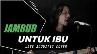 Download lagu JAMRUD - UNTUK IBU | LIVE Acoustic Cover mp3